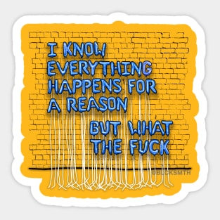Everything Happens For A Reason (blue letters) Sticker